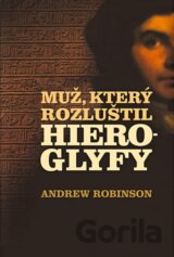 Muž, který rozluštil hieroglyfy