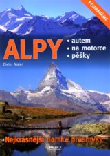 Alpy - Nejkrásnější horské průsmyky
