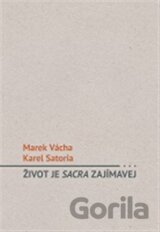 Život je sacra zajímavej