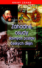 Záhadné osudy slavných postav českých dějin