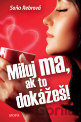 Miluj ma, ak to dokážeš!