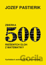 Zbierka 500 riešených úloh z matematiky