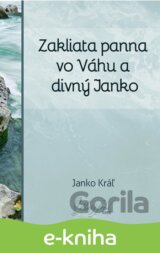 Zakliata panna vo Váhu a divný Janko