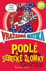 Podlé a sebecké zlomky