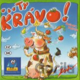 ... ty krávo!