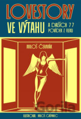 Lovestory ve výtahu a dalších 77 povídek z fleku