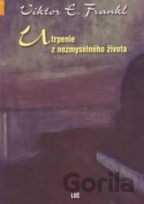 Utrpenie z nezmyselného života