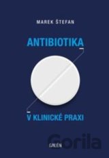 Antibiotika v klinické praxi