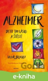 Alzheimer - Dejte jim lásku a štěstí