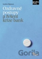 Ozdravné postupy a řešení krize bank