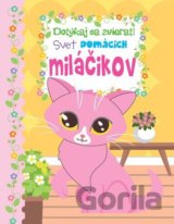 Dotýkaj sa zvierat - Svet domácich miláčikov