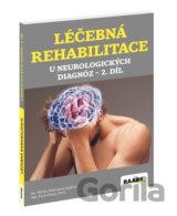Léčebná rehabilitace u neurologických diagnóz 2. díl