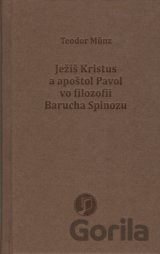 Ježiš Kristus a apoštol Pavol vo filozofii Barucha Spinozu