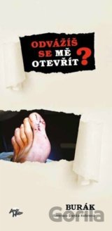 Odvážíš se mě otevřít…