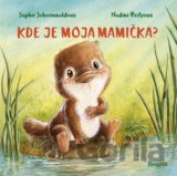 Kde je moja mamička?