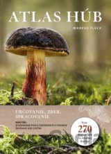 Atlas húb: Určovanie, zber, spracovanie