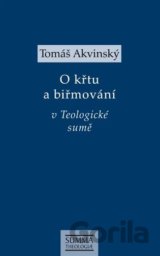 Tomáš Akvinský: O křtu a biřmování v Teologické sumě