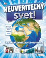 Neuveriteľný svet!