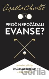 Proč nepožádali Evanse?