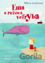Ema a ružová veľryba