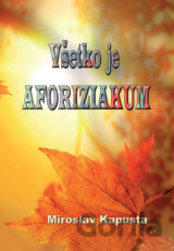 Všetko je aforiziakum