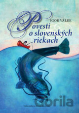 Povesti o slovenských riekach