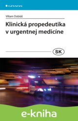 Klinická propedeutika v urgentnej medicíne