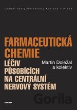 Farmaceutická chemie léčiv působících na centrální nervový systém