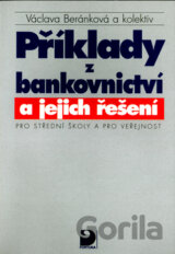 Příklady z bankovnictví a jejich řešení