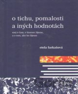 O tichu, pomalosti a iných hodnotách