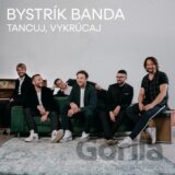 Bystrík banda: Tancuj, vykrúcaj