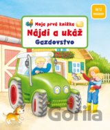 Moja prvá knižka - Nájdi a ukáž - Gazdovstvo