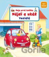 Moja prvá knižka - Nájdi a ukáž - Vozidlá