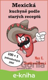 Mexická kuchyně podle starých receptů