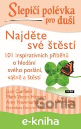 Slepičí polévka pro duši: Najděte své štěstí
