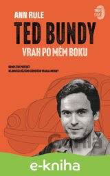Ted Bundy, vrah po mém boku