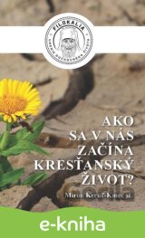 Ako sa v nás začína kresťanský život?