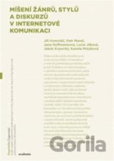 Míšení žánrů, stylů a diskurzů v internetové komunikaci