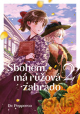 Sbohem, růžová zahrado 2