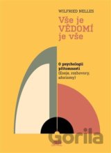 Vše je VĚDOMÍ je vše