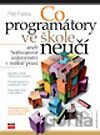 Co programátory ve škole neučí