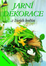 Jarní dekorace z živých květin