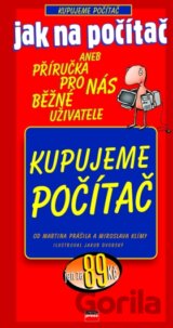 Jak na počítač Kupujeme počítač
