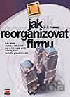 Jak reorganizovat firmu