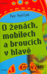 O ženách, mobilech a broucích v hlavě
