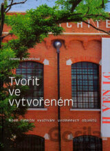 Tvořit ve vytvořeném