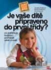 Je vaše dítě připraveno do první třídy?
