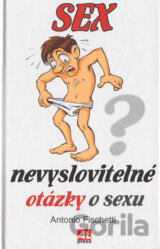 Sex - nevyslovitelné otázky o sexu