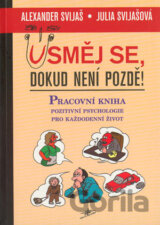 Usměj se, dokud není pozdě!