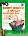 Lidové obyčeje a nápady pro šikovné ruce - Jaro